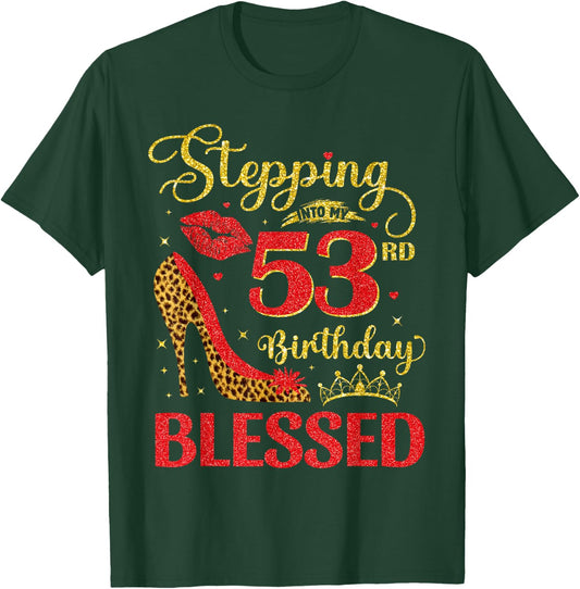 53 Years Old Birthday Blessed Stepping Into My 53rd Birthday T-Shirt - T-Shirt | Forest