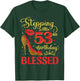 53 Years Old Birthday Blessed Stepping Into My 53rd Birthday T-Shirt - T-Shirt | Forest