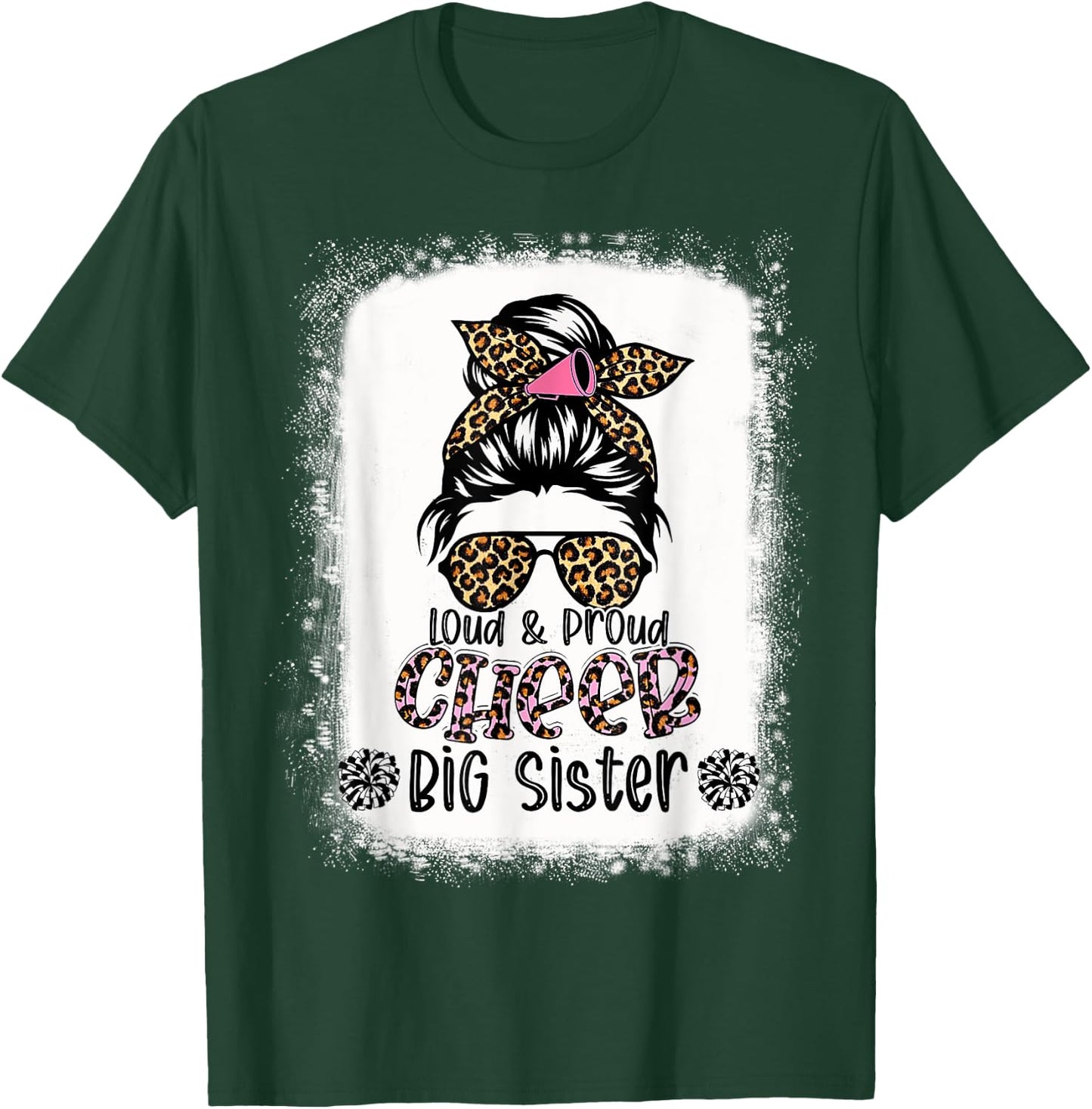 Loud And Proud Cheer Big Sister Leopard Messy Bun Bleached T-Shirt - T-Shirt | Forest