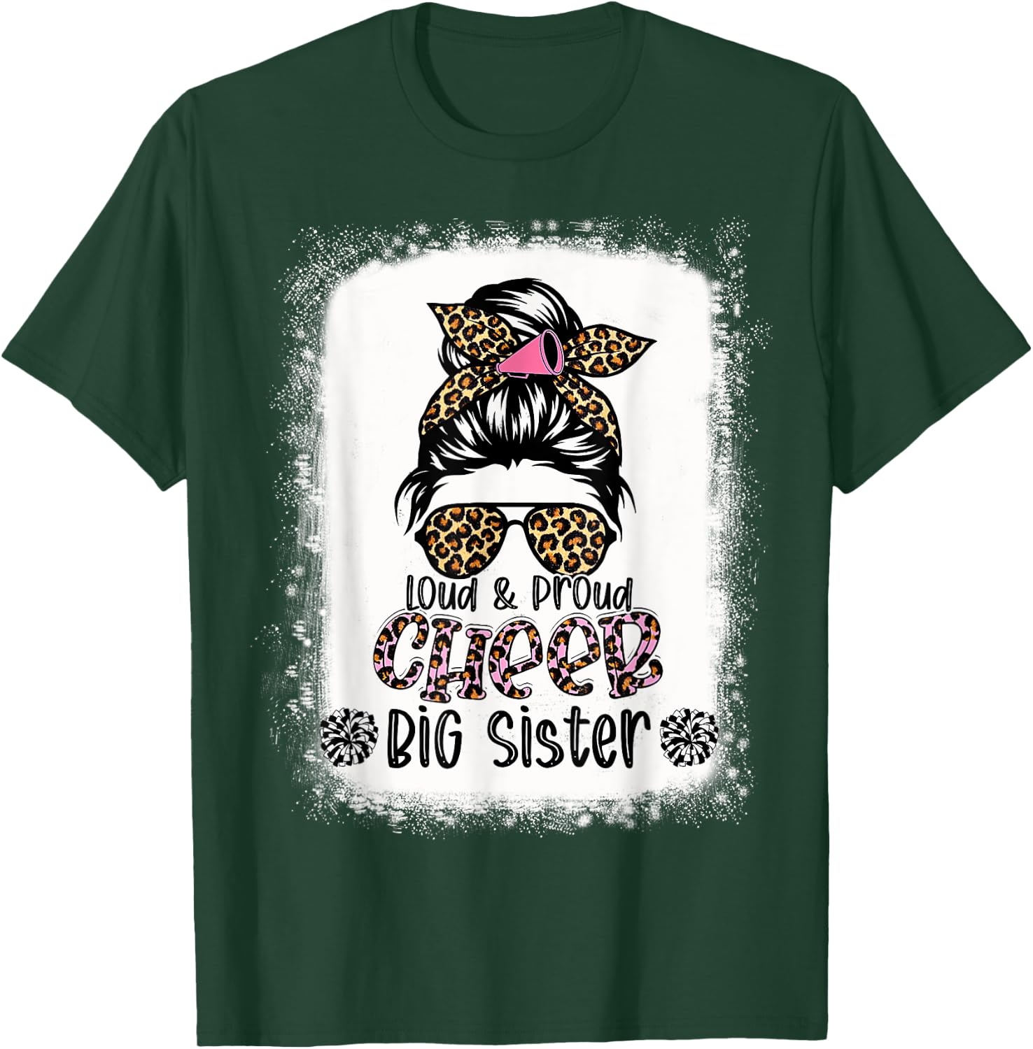 Loud And Proud Cheer Big Sister Leopard Messy Bun Bleached T-Shirt - T-Shirt | Forest