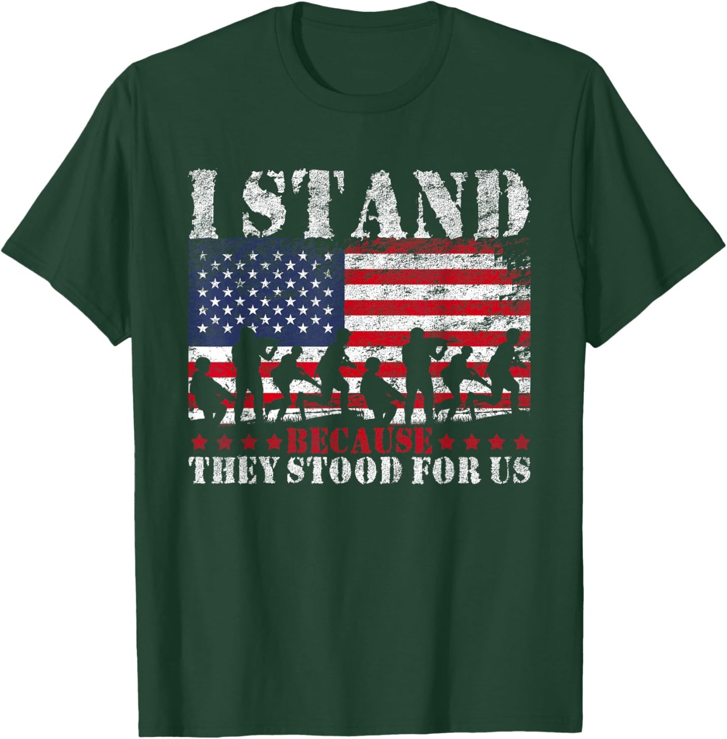 Stand Because They Stood For Us USA Flag American T-Shirt - T-Shirt | Forest