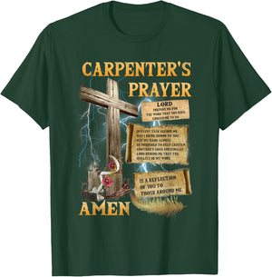 The Carpenter's Prayer Christian Present Jesus Carpeting T-Shirt - T-Shirt | Forest