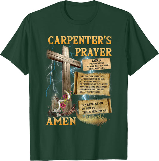 The Carpenter's Prayer Christian Present Jesus Carpeting T-Shirt - T-Shirt | Forest