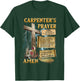The Carpenter's Prayer Christian Present Jesus Carpeting T-Shirt - T-Shirt | Forest