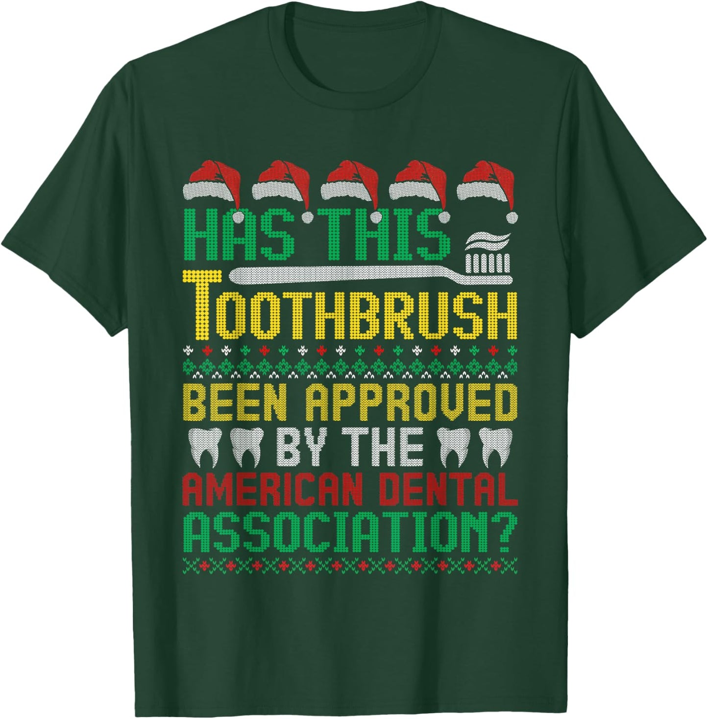 Has This Toothbrush Been Approved American Dental Funny T-Shirt - T-Shirt | Forest