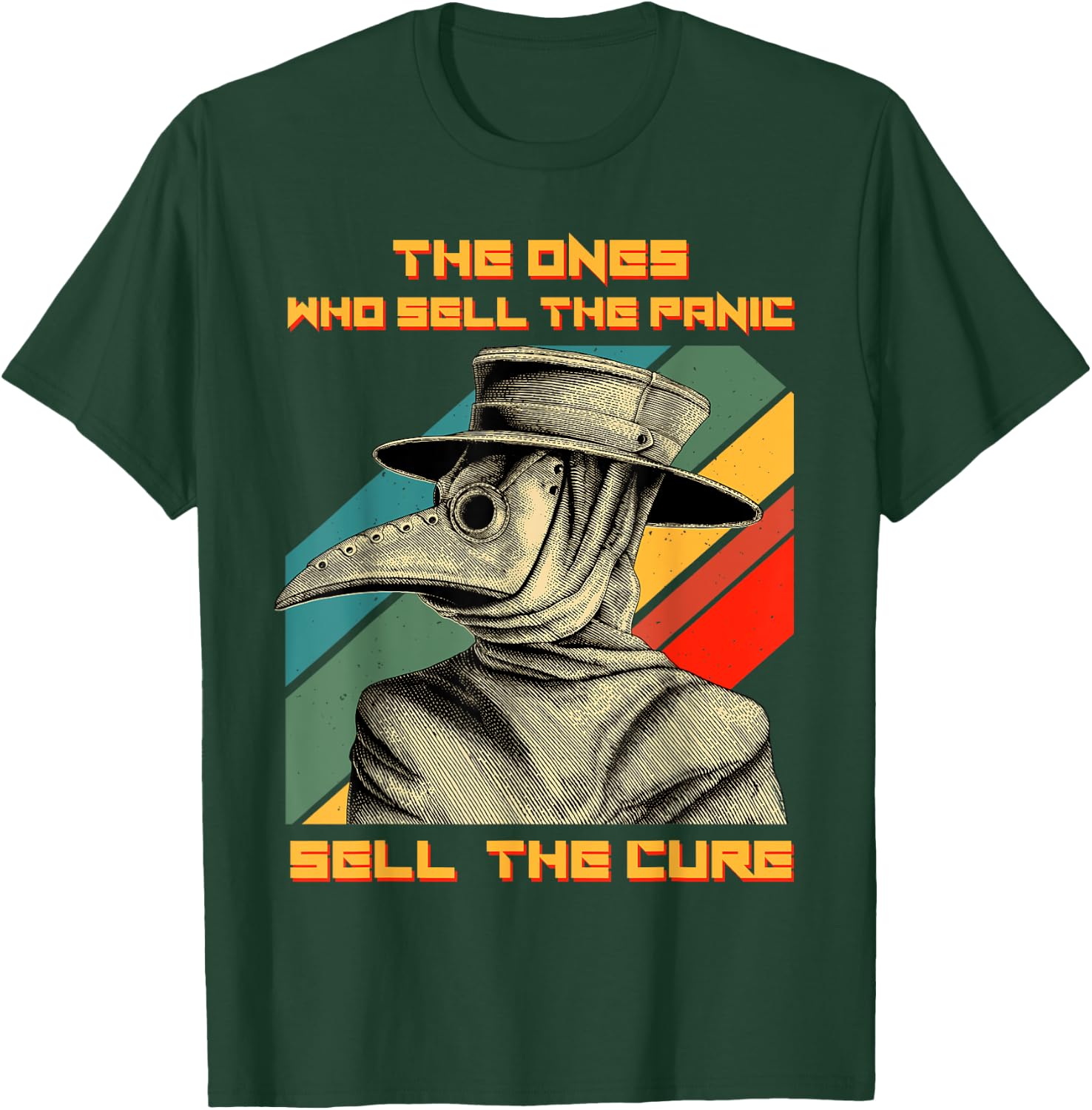 The Ones Who Sell The Panic Sell The Cure Plague Doctor T-Shirt - T-Shirt | Forest