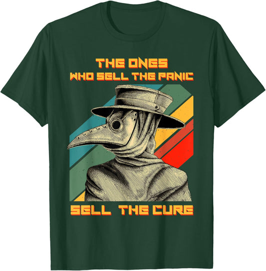 The Ones Who Sell The Panic Sell The Cure Plague Doctor T-Shirt - T-Shirt | Forest