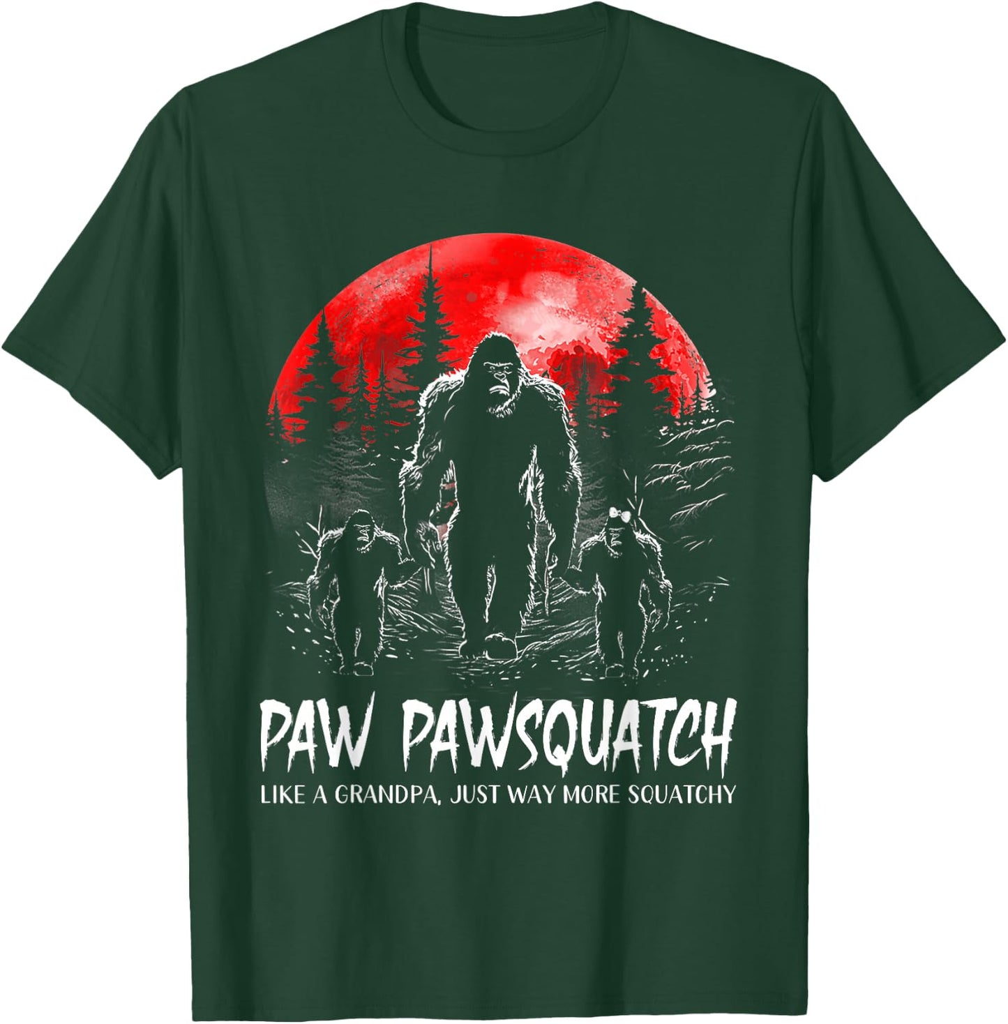 Paw Paw Squatch Funny Bigfoot Dad Sasquatch Yeti Fathers day T-Shirt - T-Shirt | Forest