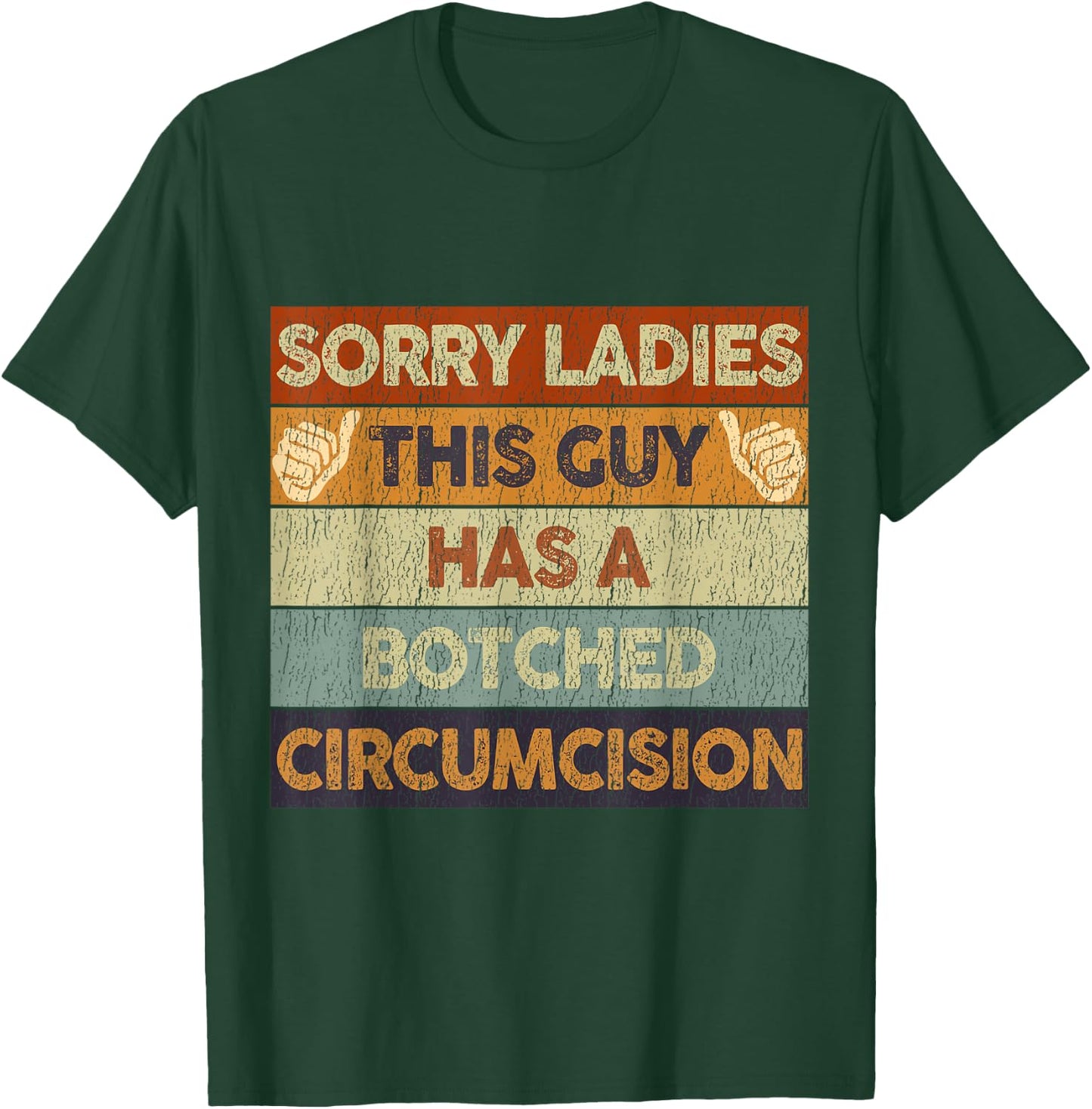 Sorry Ladies This Guy Has A Botched Circumcision Retro Meme T-Shirt - T-Shirt | Forest
