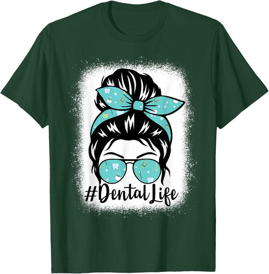 Dental Cute Funny Dentist Hygienist Messy Bun T-Shirt - T-Shirt | Forest