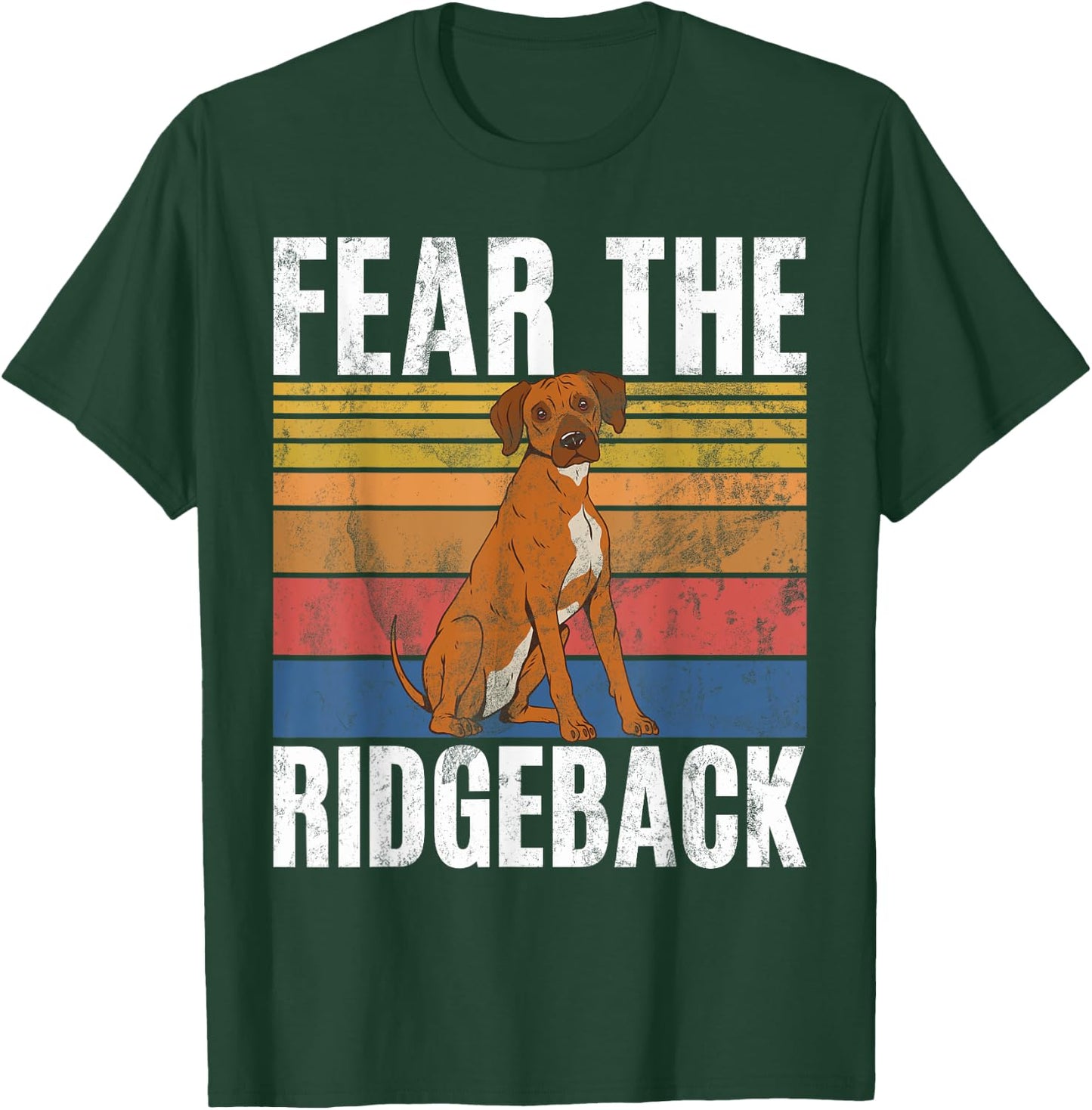 Fear the Ridgeback Rhodesian Ridgeback T-Shirt - T-Shirt | Forest
