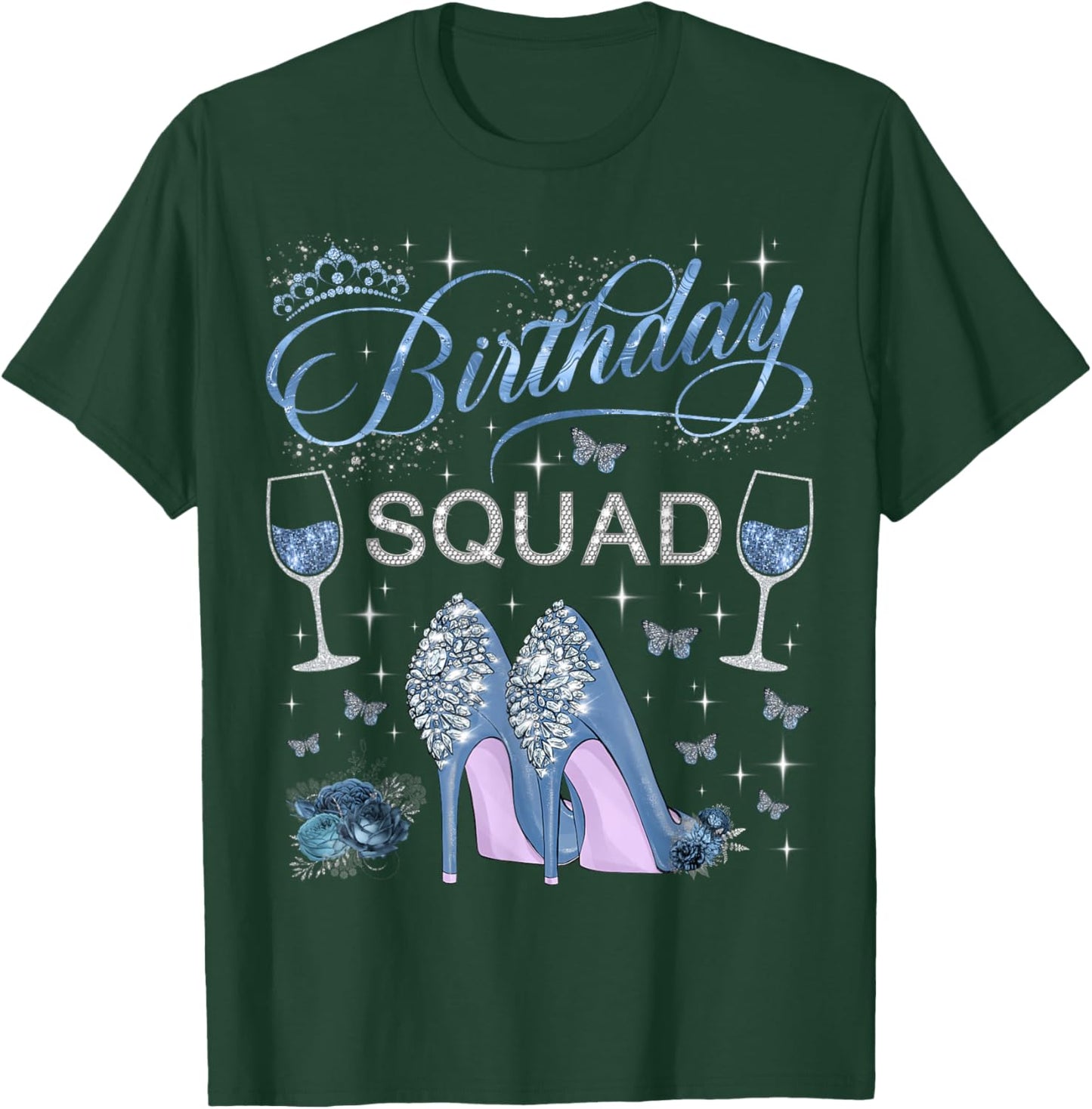 Birthday Squad Diva Squad High Heels Butterflies Women Girls T-Shirt - T-Shirt | Forest