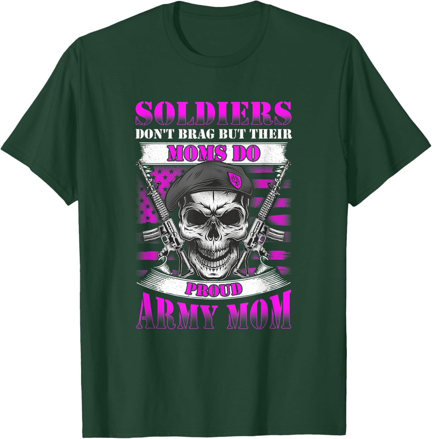 Soldiers Don't Brag But Moms Do Proud Army Mom Mother T-Shirt - T-Shirt | Forest