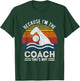 Because I'm The Coach Swim Coach Swim Teacher Swimmer Retro Women T-Shirt - T-Shirt | Forest