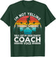 I'm Not Yelling Cross Country Coach Running Coach Retro T-Shirt - T-Shirt | Forest