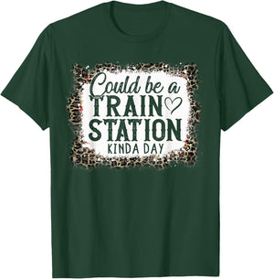 Could Be A Train Station Kinda Day T-Shirt - T-Shirt | Forest