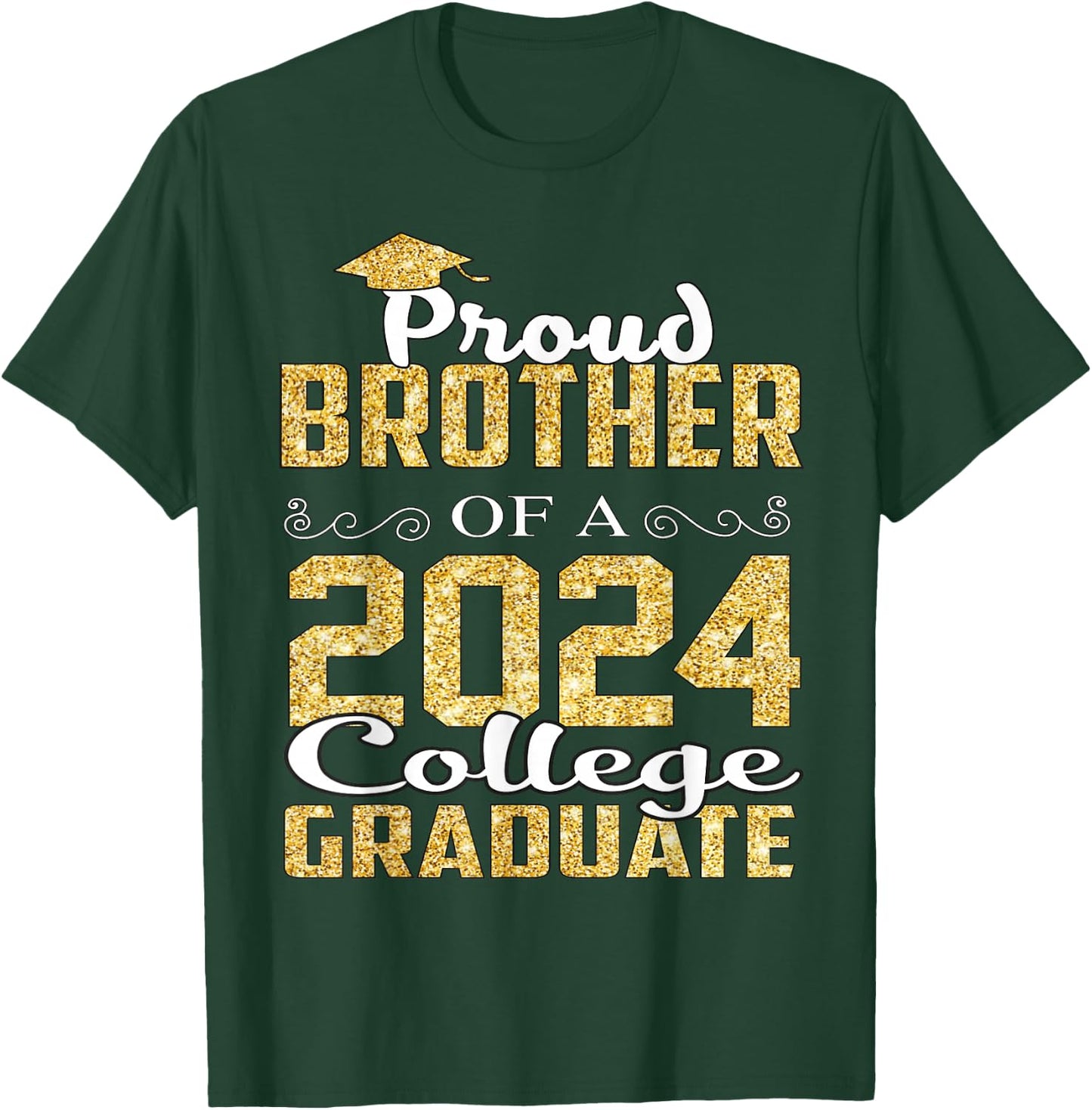Proud Brother Of 2024 Graduate College Shirt Graduation T-Shirt - T-Shirt | Forest