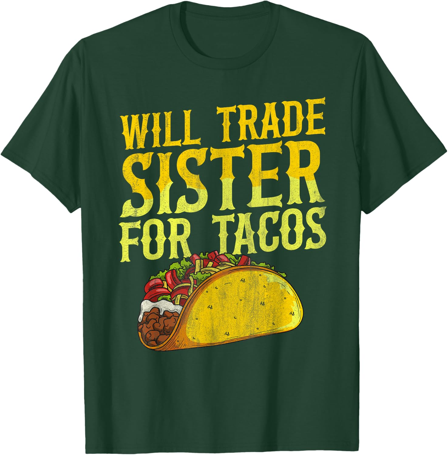 Mexican Food Taco Tuesday Quote for a Taco Brother or Sister T-Shirt - T-Shirt | Forest