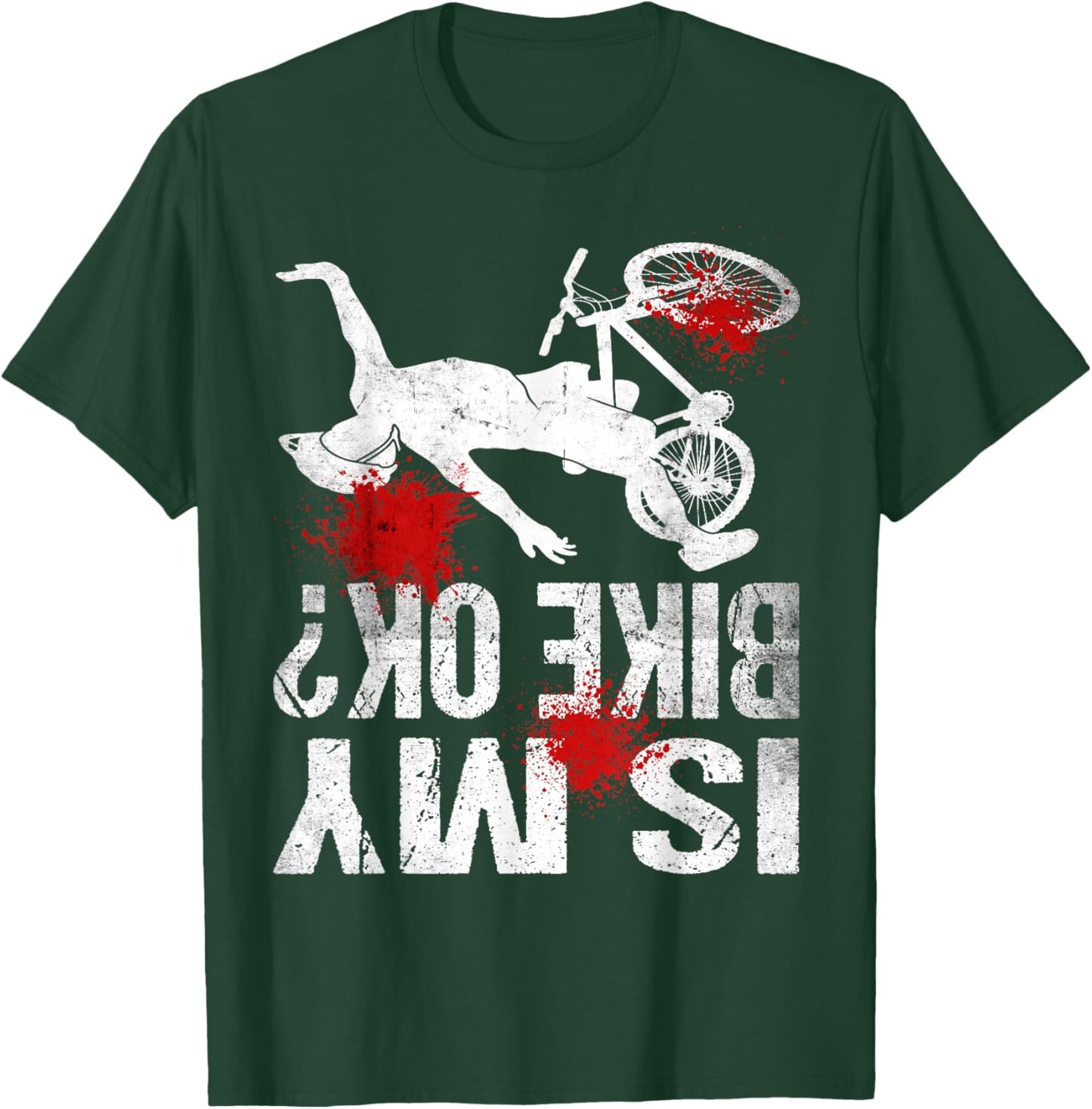 Funny Cyclist Crash Mountain Biker Cycling Is My Bike OK T-Shirt - T-Shirt | Forest