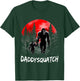 Daddy Squatch Funny Bigfoot Dad Sasquatch Yeti Fathers day T-Shirt - T-Shirt | Forest