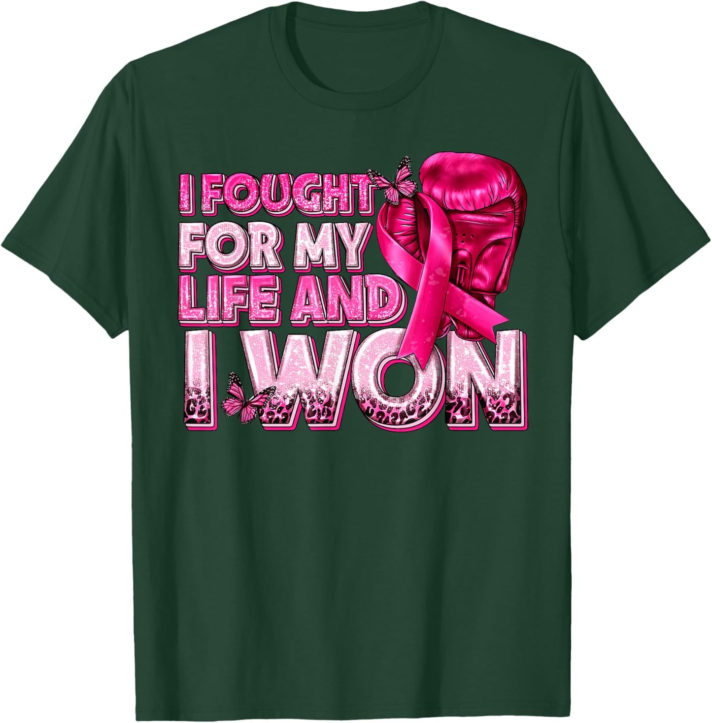 Women Breast Cancer Awareness I Fought For My Live And I Won T-Shirt - T-Shirt | Forest