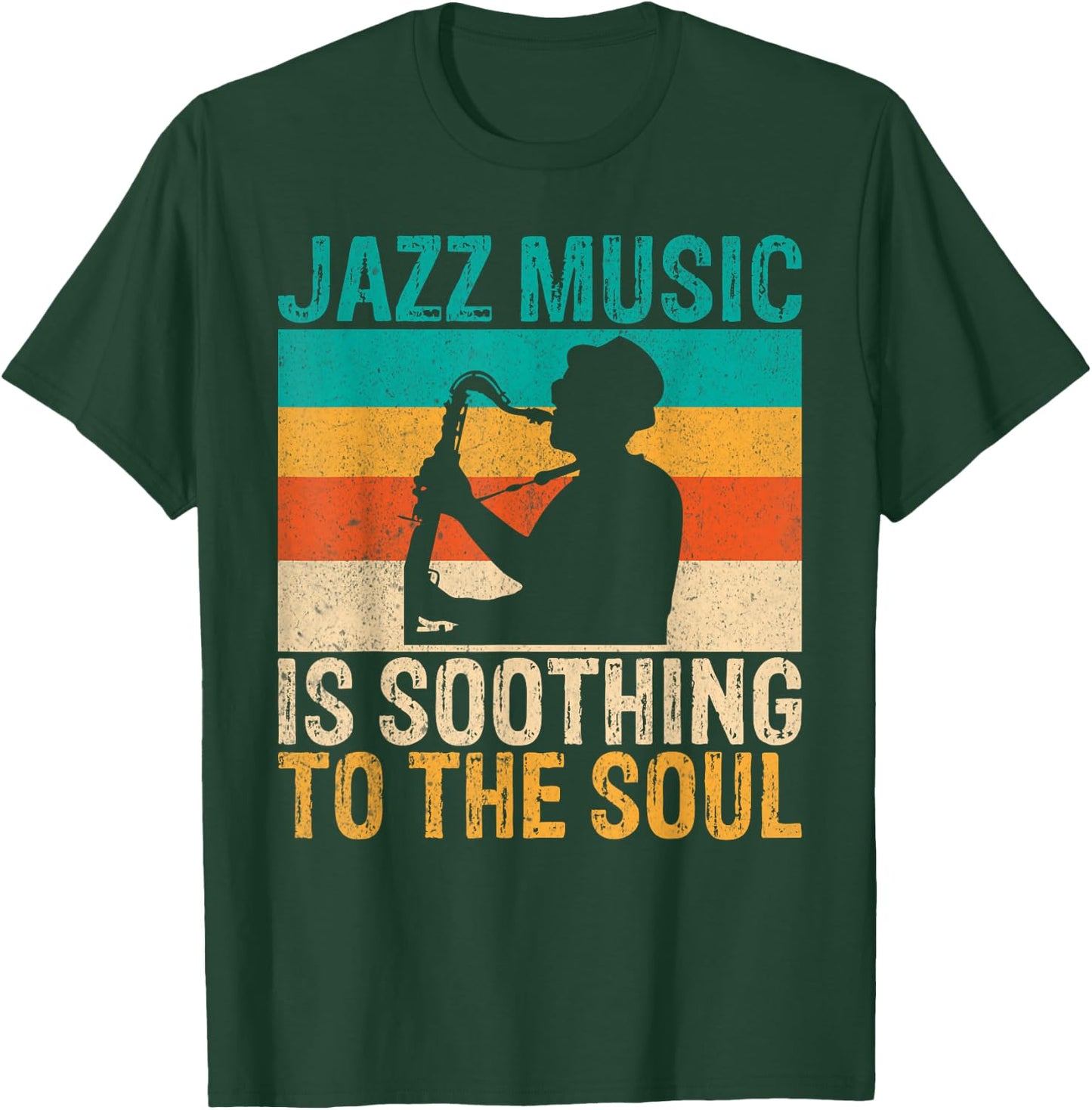Jazz Music is soothing to the Soul Jazz Music T-Shirt - T-Shirt | Forest