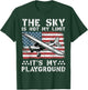 The Sky is Not My Limit It's My Playground T-Shirt - T-Shirt | Forest