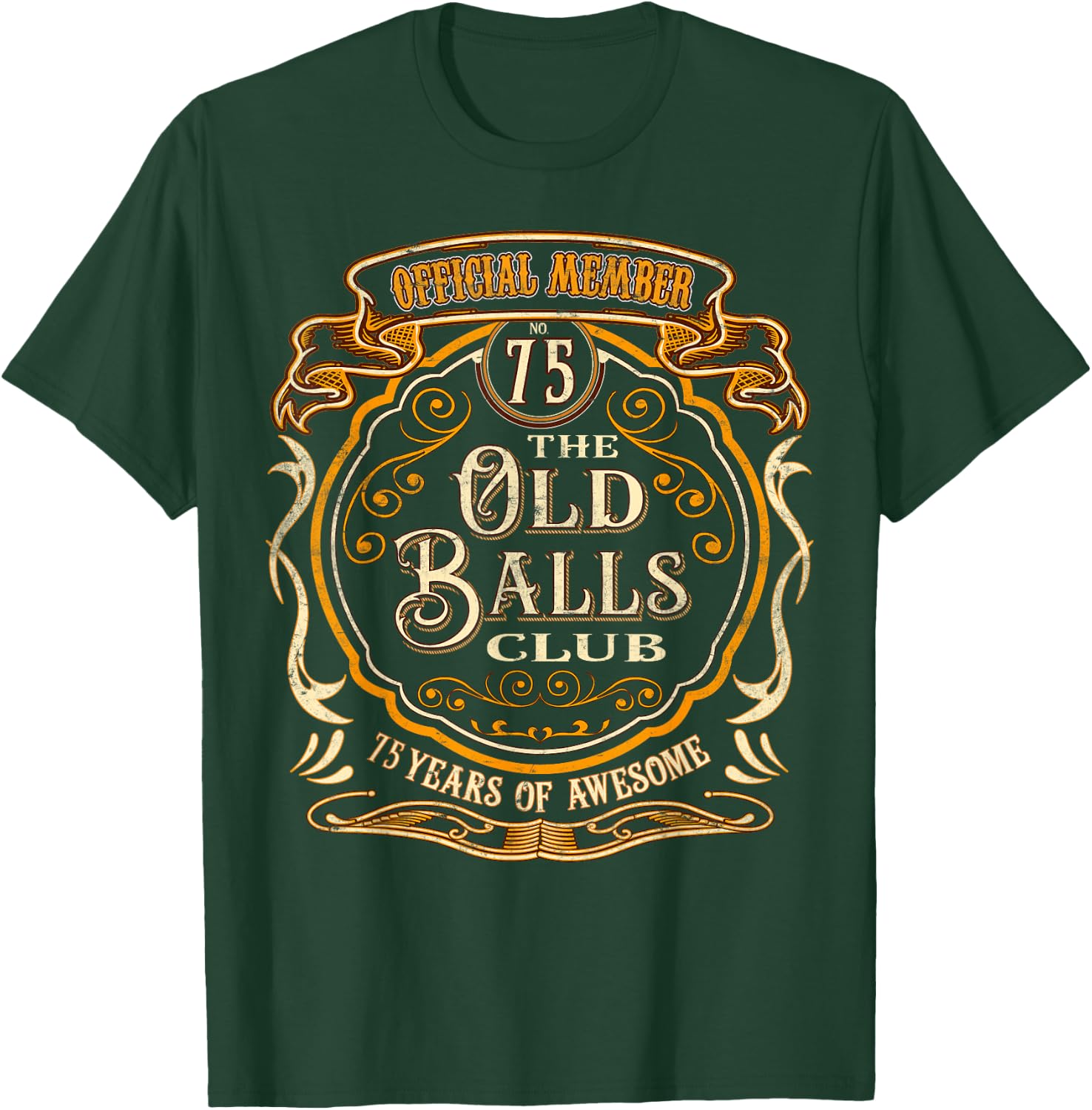 75 Years Official Member Of The Old Balls Club 75th Birthday T-Shirt - T-Shirt | Forest