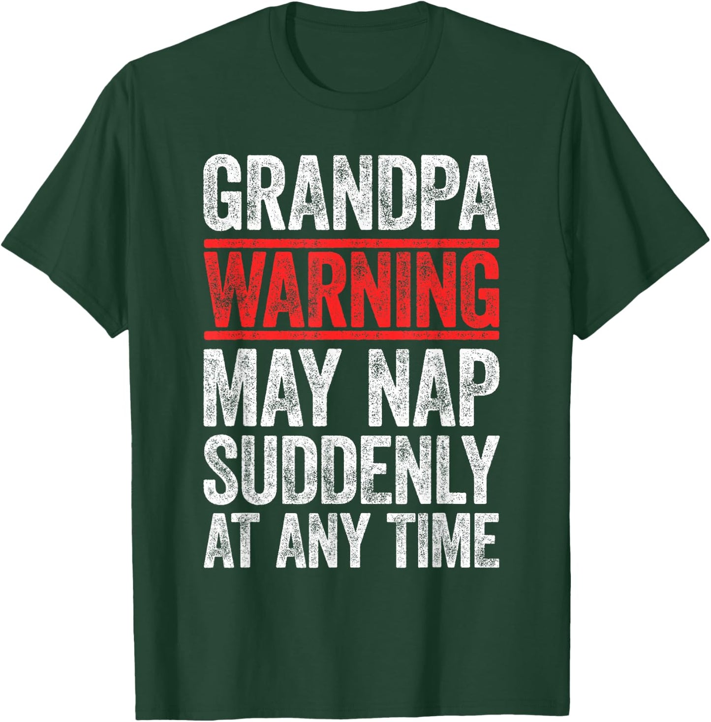 Grandpa Warning May Nap Suddenly At Any Time Shirt Men Papa T-Shirt - T-Shirt | Forest