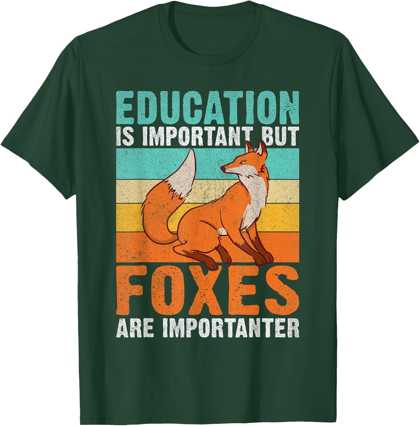Education is important but Foxes are importanter Fox T-Shirt - T-Shirt | Forest