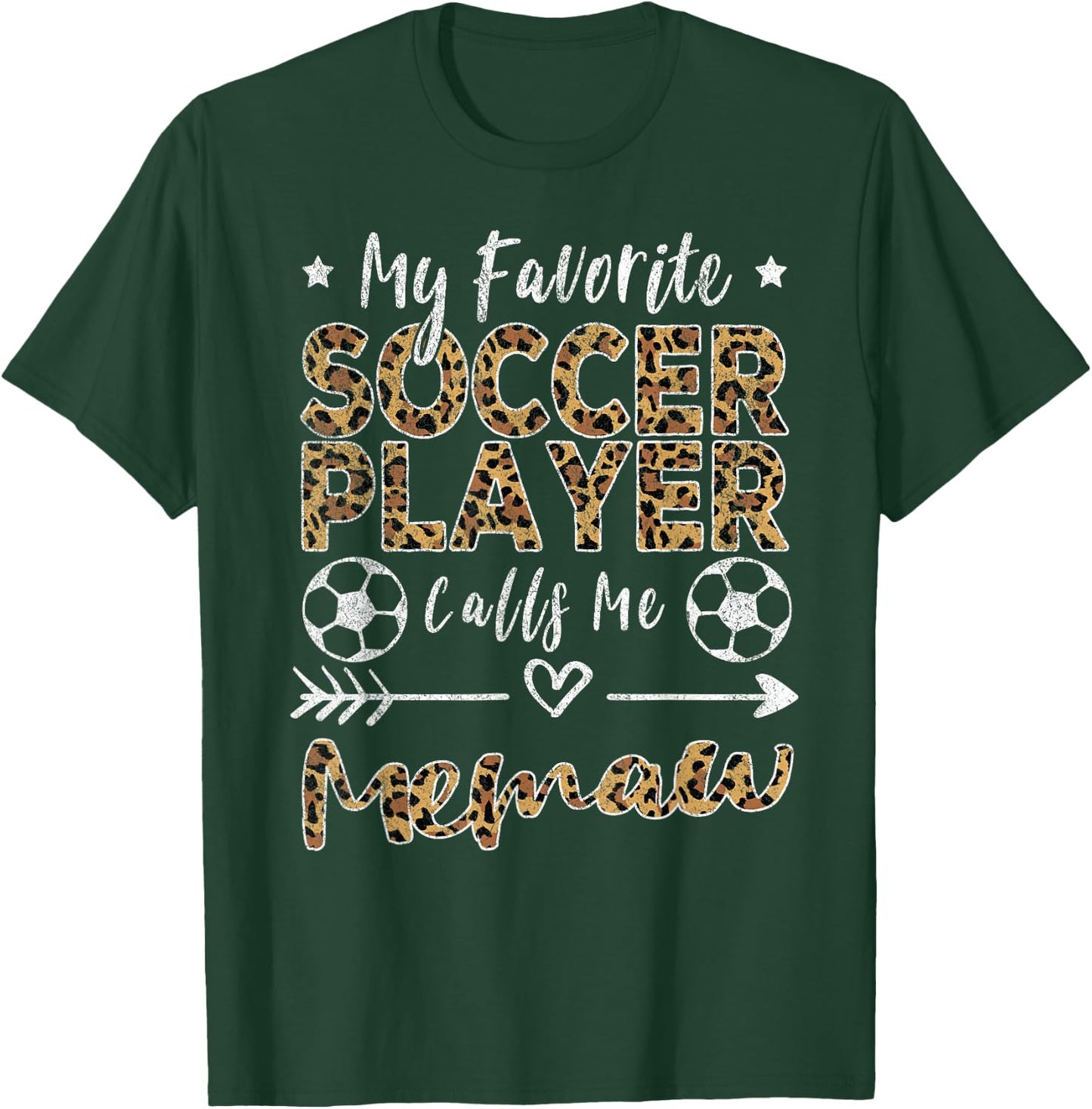 My Favorite Soccer Player Calls Me Memaw Leopard T-Shirt - T-Shirt | Forest
