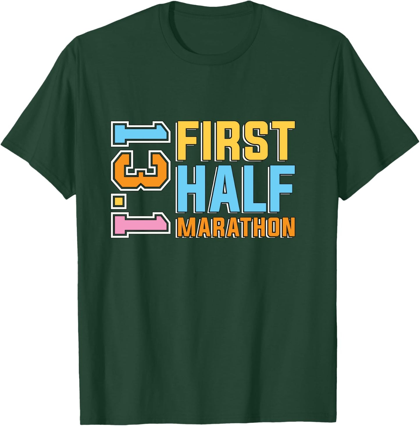 First Half Marathon 13.1 Trail Runner Training Half Marathon T-Shirt - T-Shirt | Forest