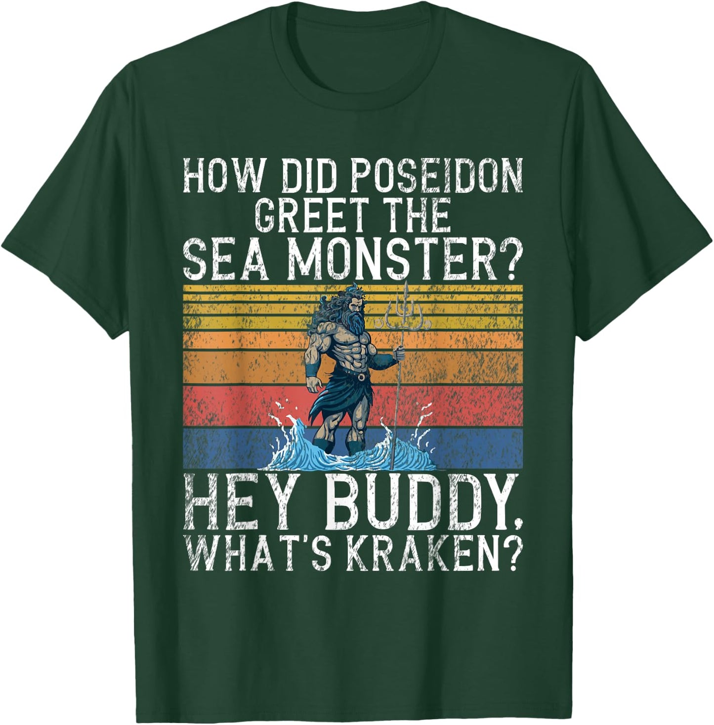 Funny Poseidon Quote Funny Greek T-Shirt - T-Shirt | Forest