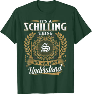 It's A SCHILLING Thing You Wouldn't Understand Father's Day T-Shirt - T-Shirt | Forest