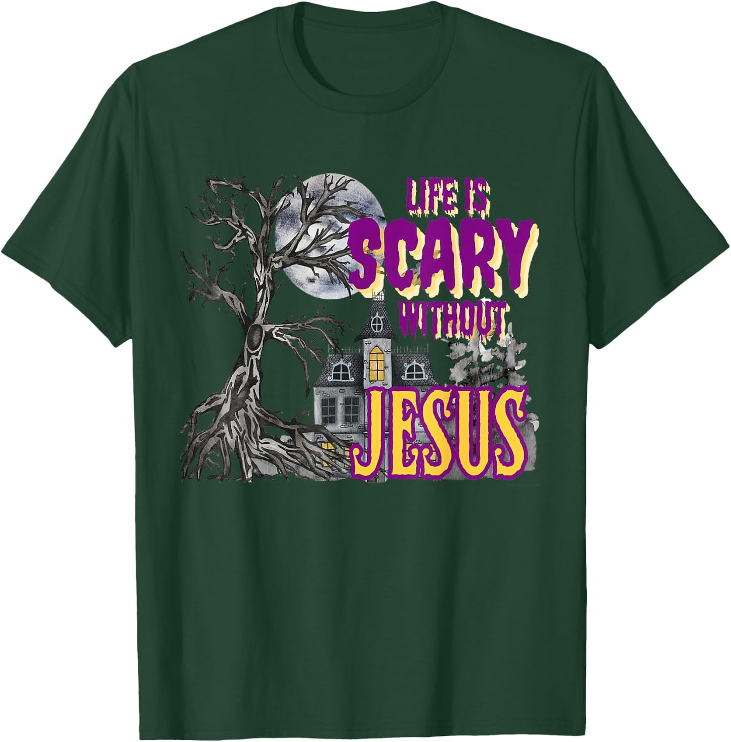 Life Is Scary Without Jesus Halloween Costume T-Shirt - T-Shirt | Forest
