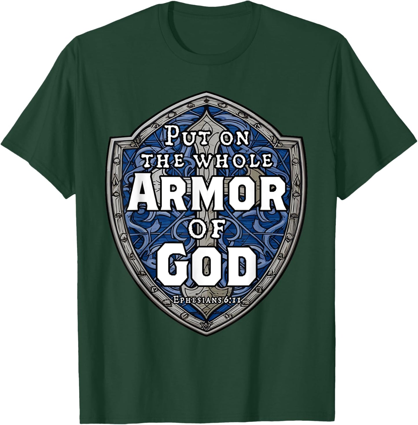 Put On The Full Armor Of God Ephesians 6 Bible Verse T-Shirt - T-Shirt | Forest