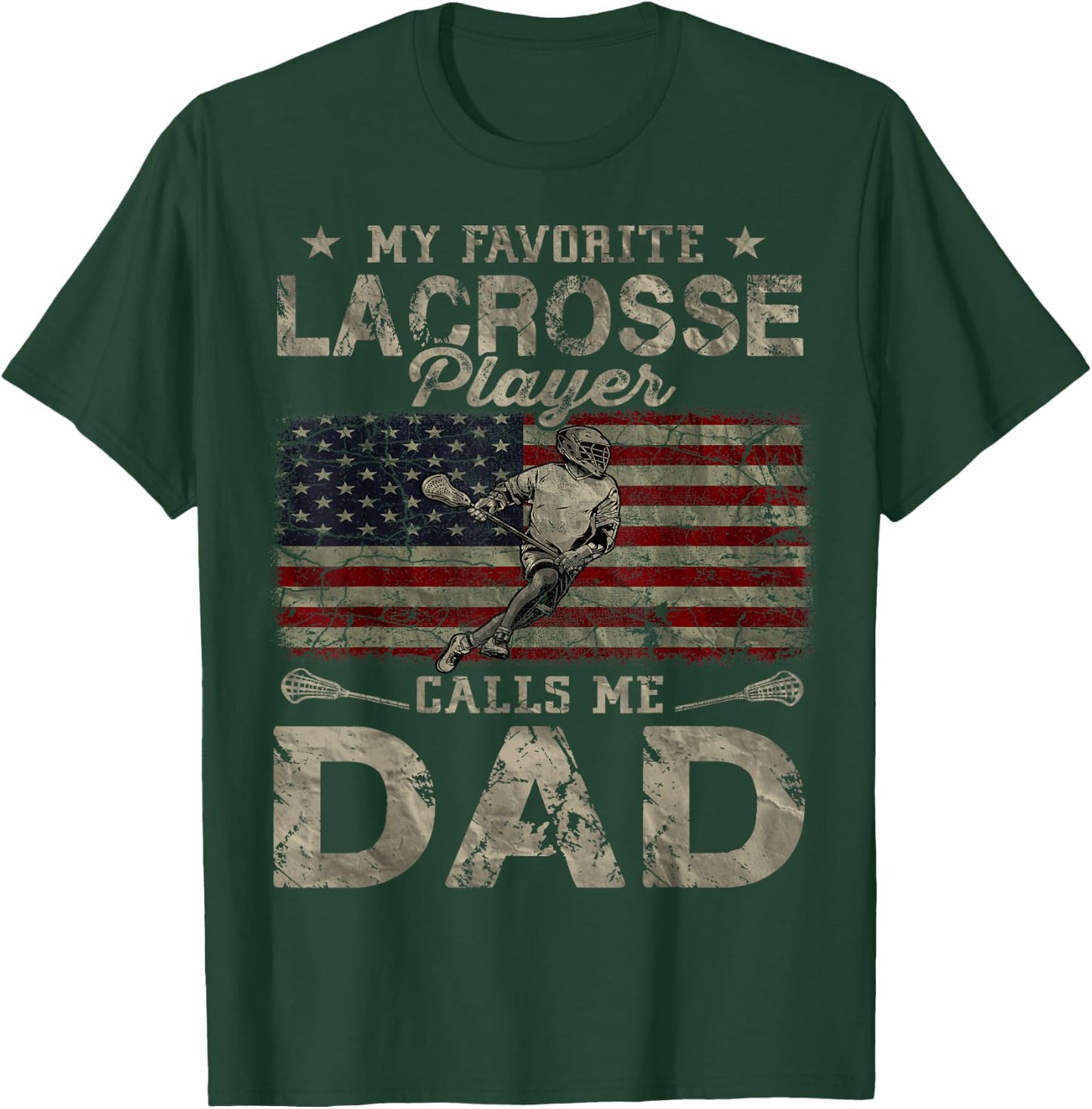 My Favorite Lacrosse Player Calls Me Dad Father's Day Daddy T-Shirt - T-Shirt | Forest