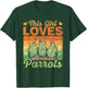 This Girl Loves Parrots Cute Pet Animal Parrot T-Shirt - T-Shirt | Forest