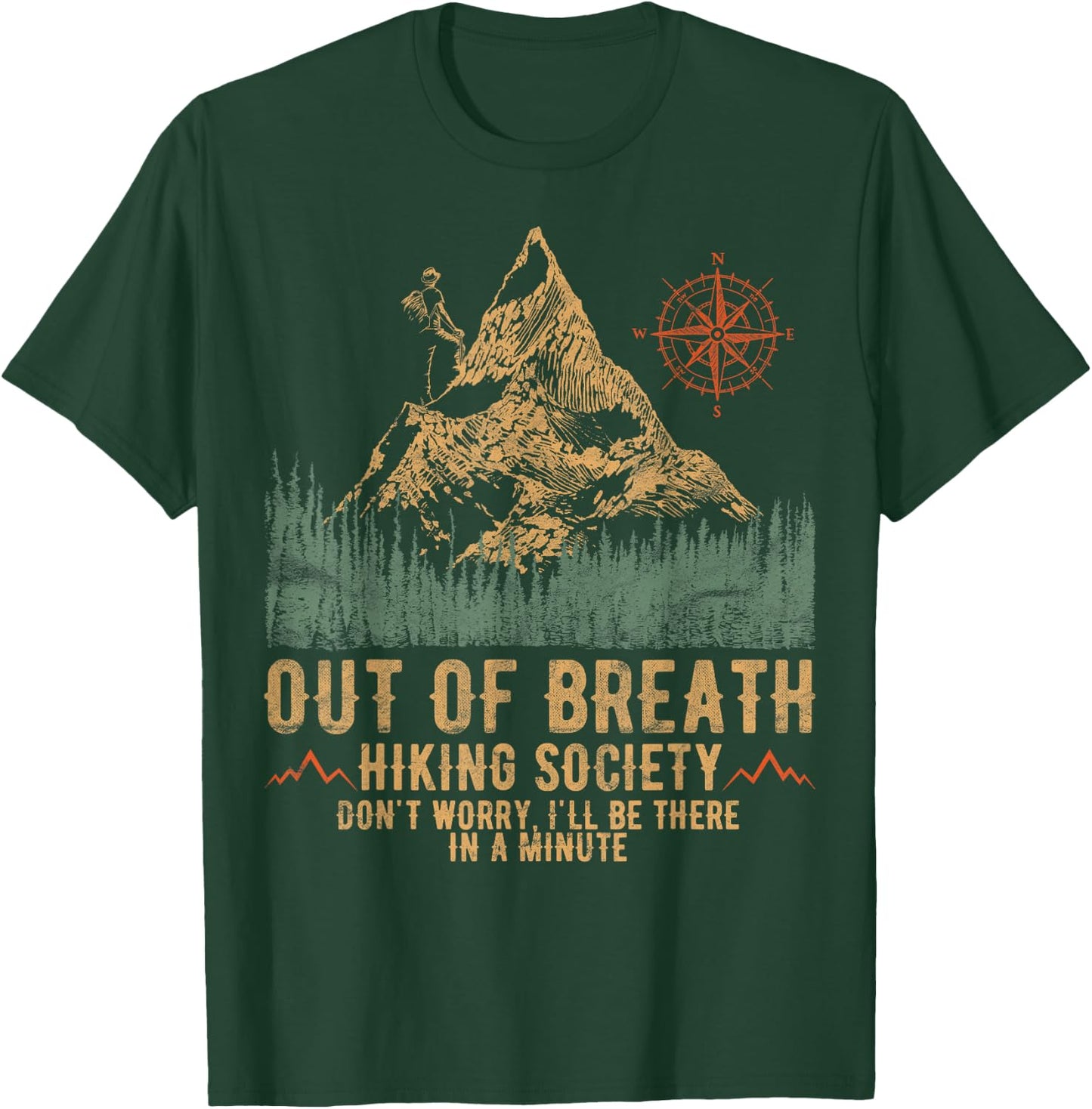 Out Of Breath Hiking Society Funny Mountain Climbing Hiker T-Shirt - T-Shirt | Forest
