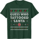 Tattoo Artist Funny Tattooing Ugly Christmas T-Shirt - T-Shirt | Forest
