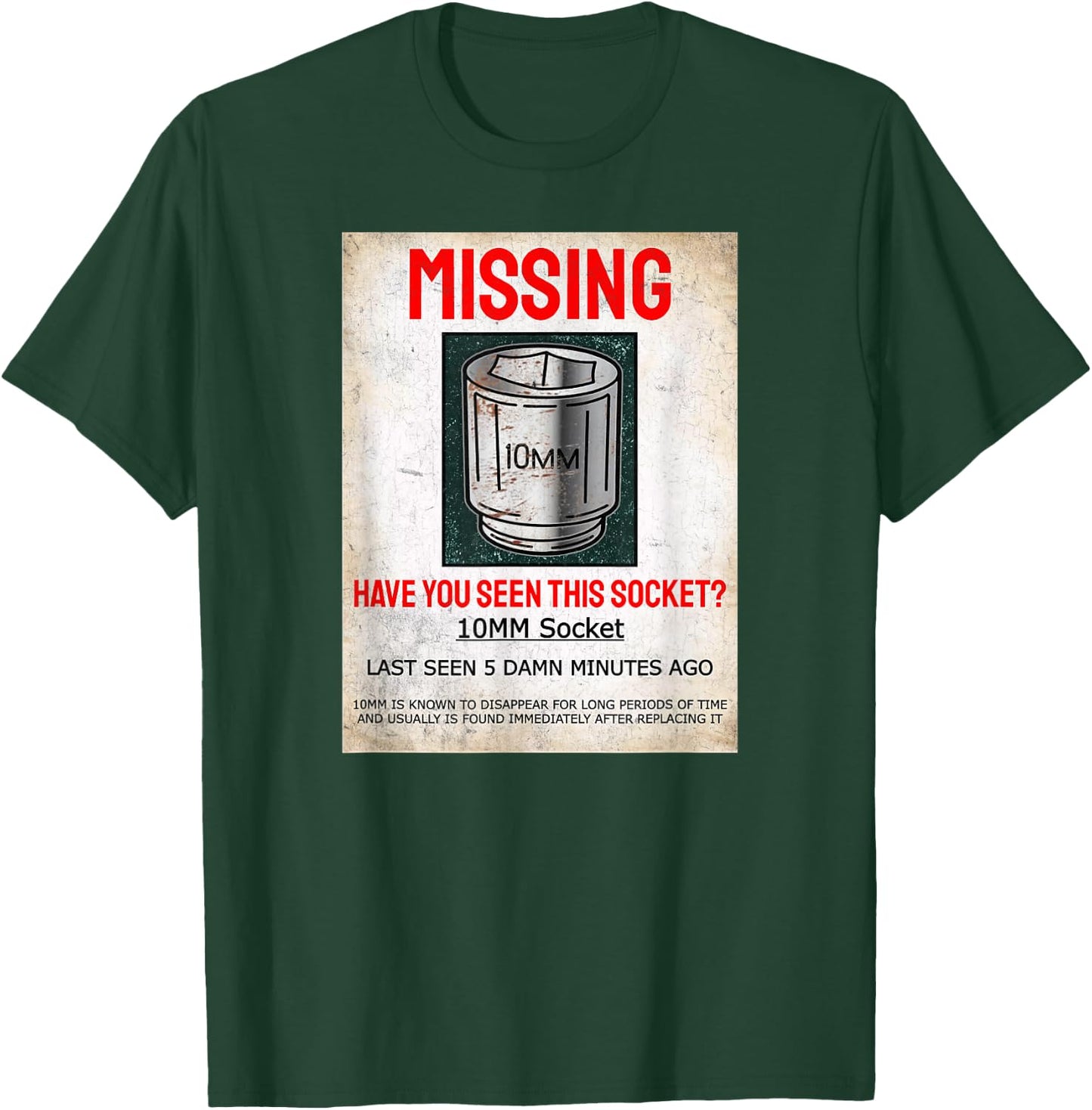 Missing 10MM Socket Funny Mechanic Machinist Classic 1320 T-Shirt - T-Shirt | Forest