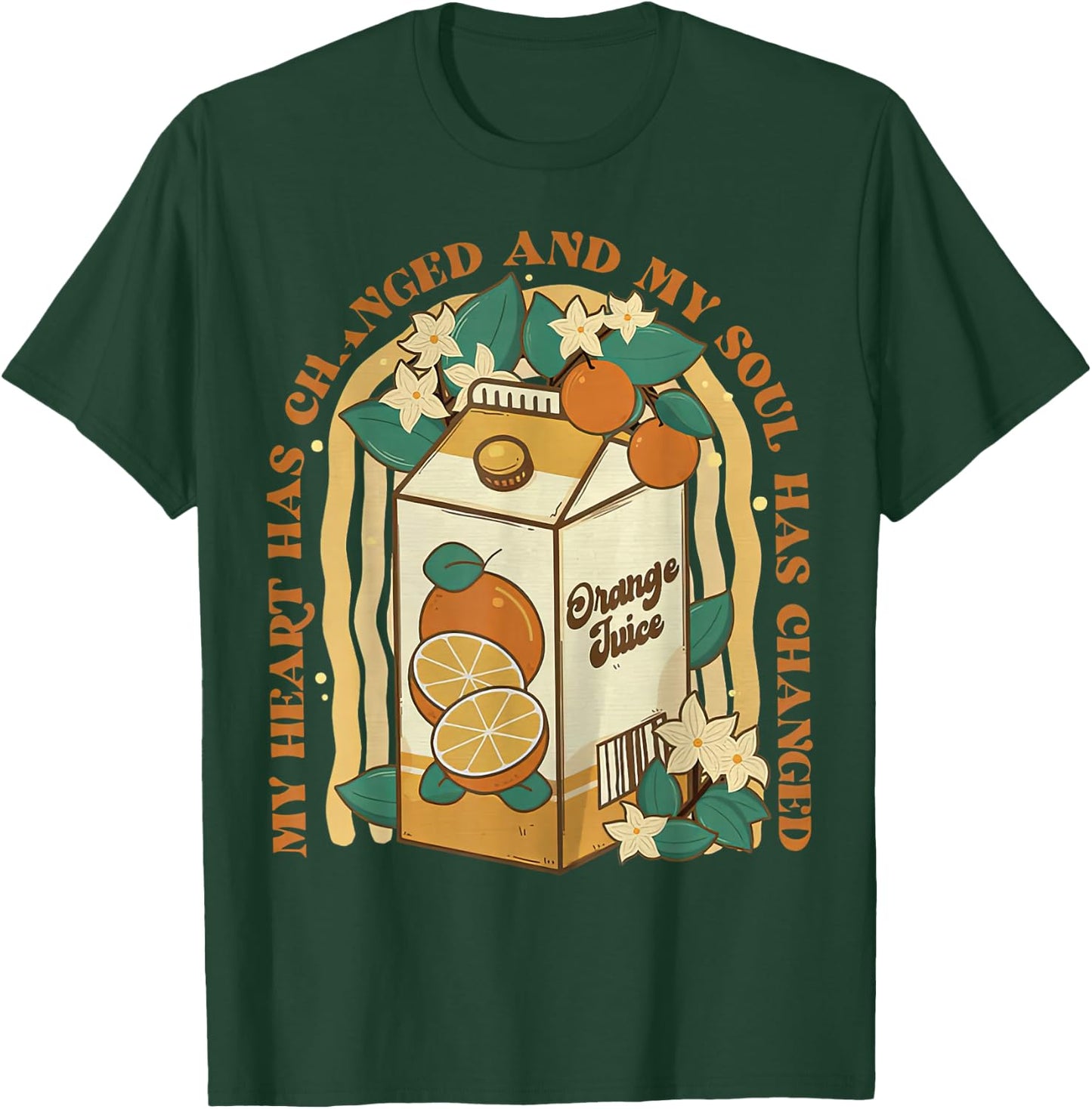 My Heart Has Changed and My Soul Has Changed Orange T-Shirt - T-Shirt | Forest