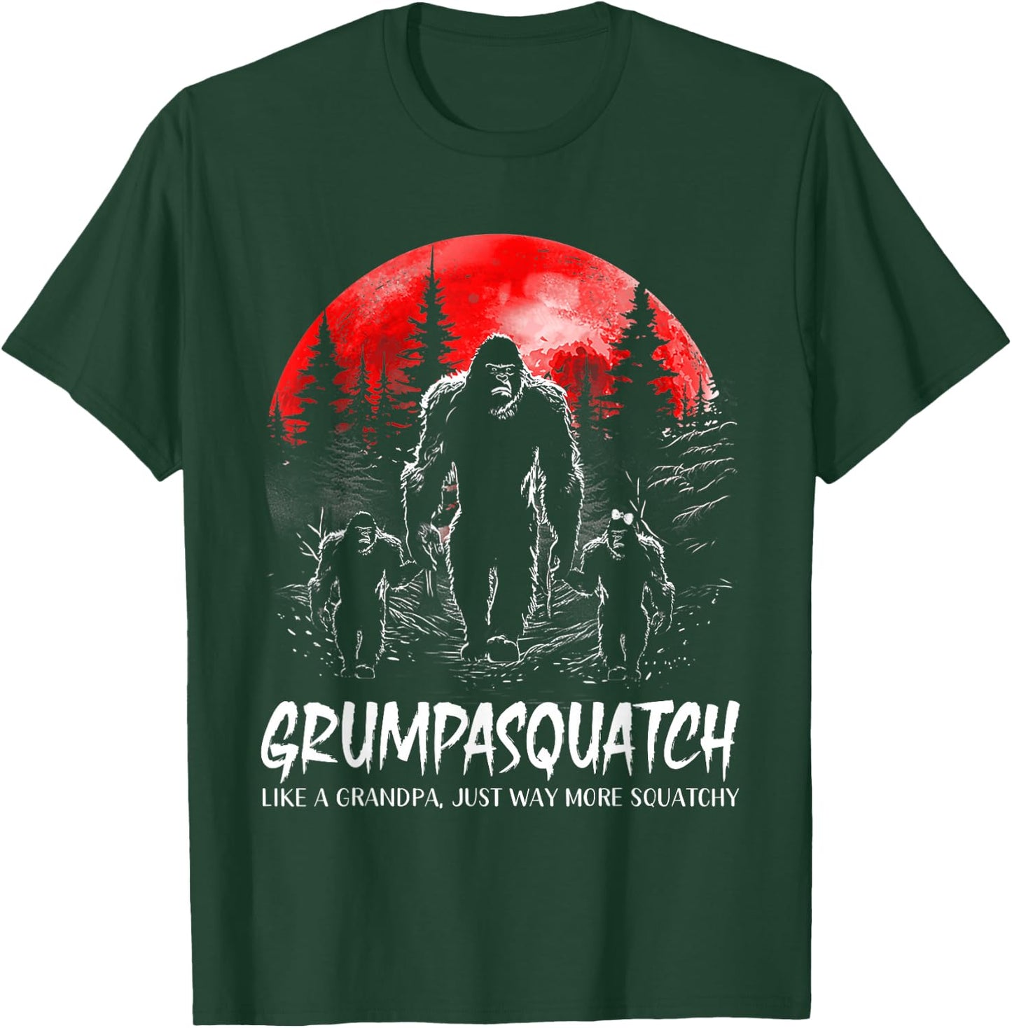 Grumpa Squatch Funny Bigfoot Dad Sasquatch Yeti Fathers day T-Shirt - T-Shirt | Forest