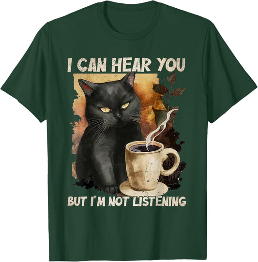 Cute Cat I Can Hear You but I'm Listening, Cat and Coffee Women Girls Kids T-Shirt - T-Shirt | Forest