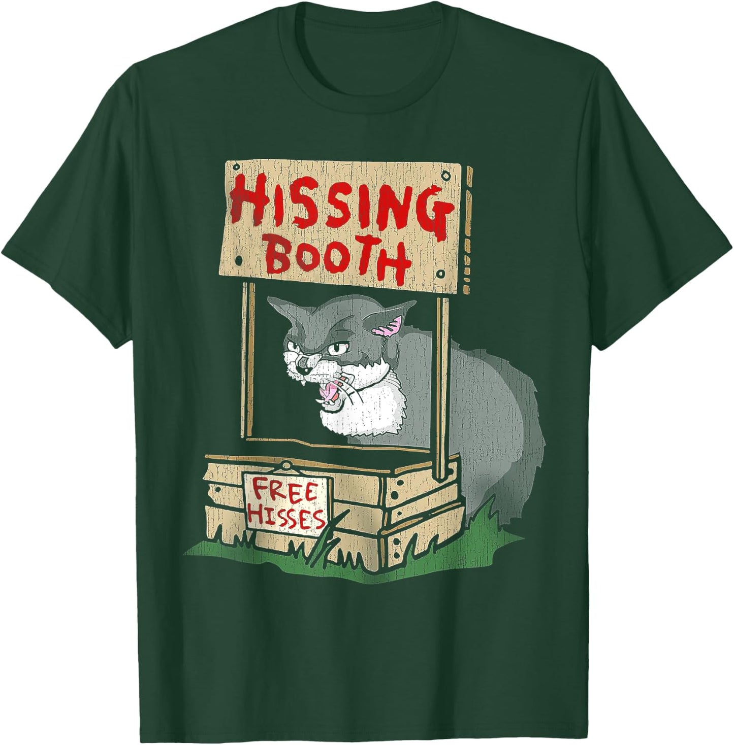 Cat Hissing Booth Free Hisses Men Women T-Shirt - T-Shirt | Forest