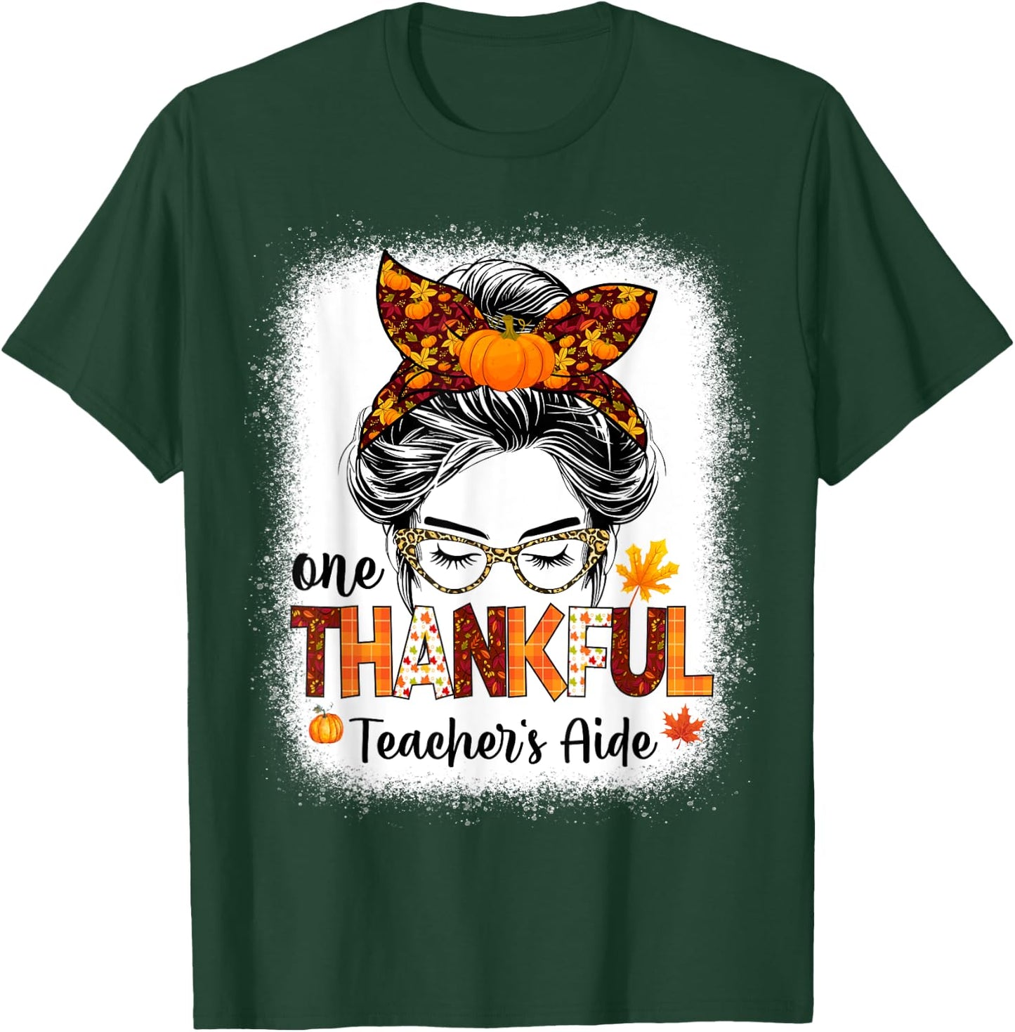 One thankful Teacher's Aide messy bun thanksgiving fall T-Shirt - T-Shirt | Forest