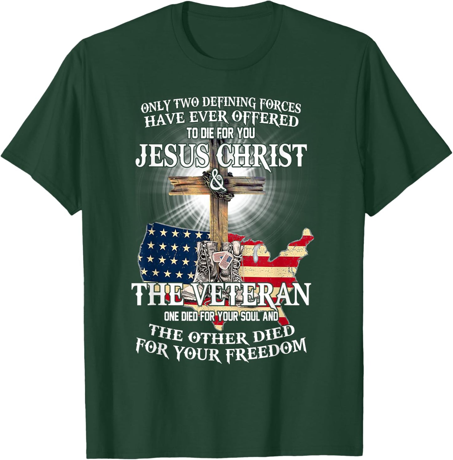 Jesus And Veteran, Died For Your Soul And Your Freedom T-Shirt - T-Shirt | Forest