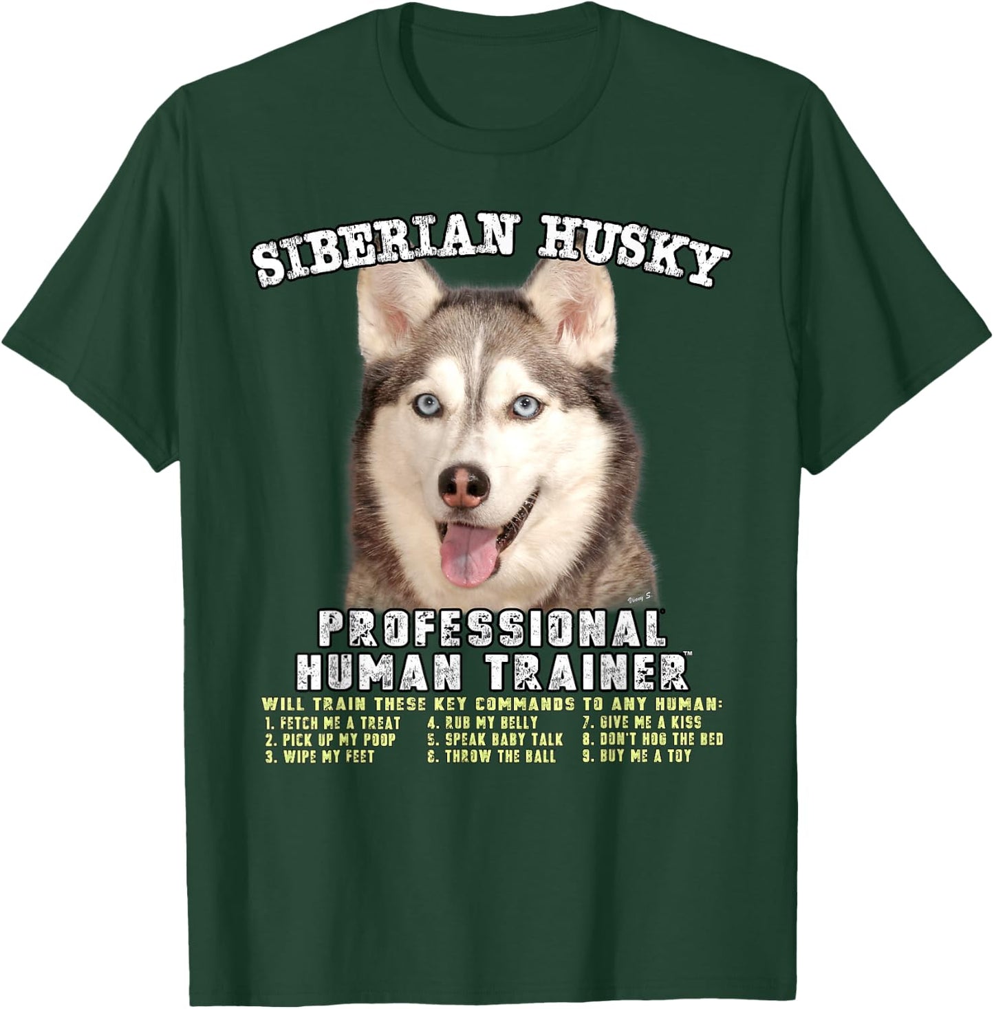 Siberian Husky Professional Human Trainer Small T-Shirt - T-Shirt | Forest