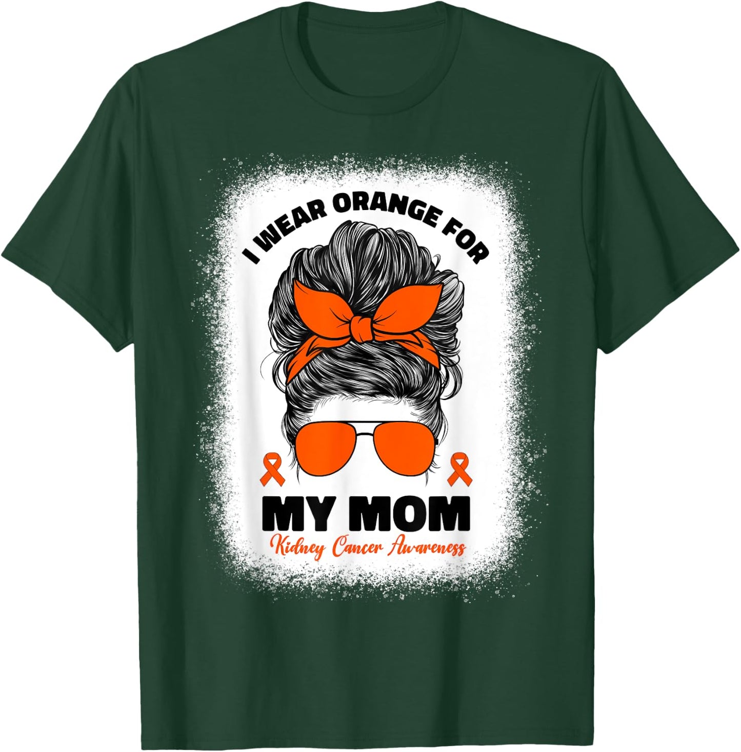 I Wear Orange For My Mom Kidney Cancer Awareness T-Shirt - T-Shirt | Forest