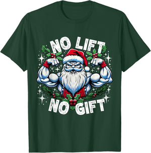 Santa Fitness Bodybuilding Christmas "No Lift No Gift" T-Shirt - T-Shirt | Forest